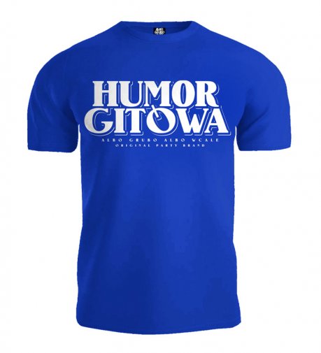 T-shirt Albo Grubo Albo Wcale HUMOR GITÓWA niebieski (biały nadruk)