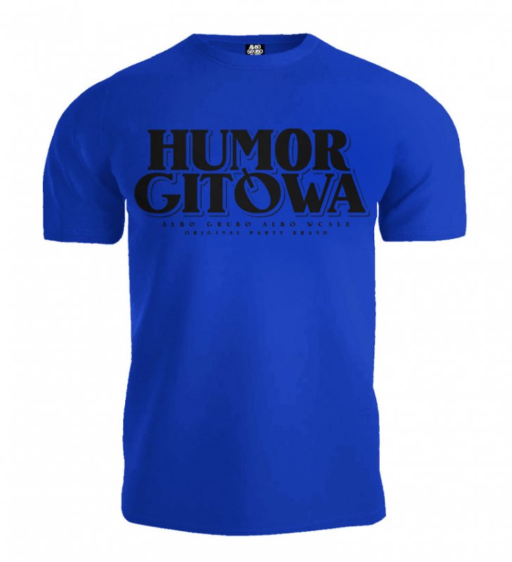 T-shirt Albo Grubo Albo Wcale HUMOR GITÓWA niebieski (czarny nadruk)