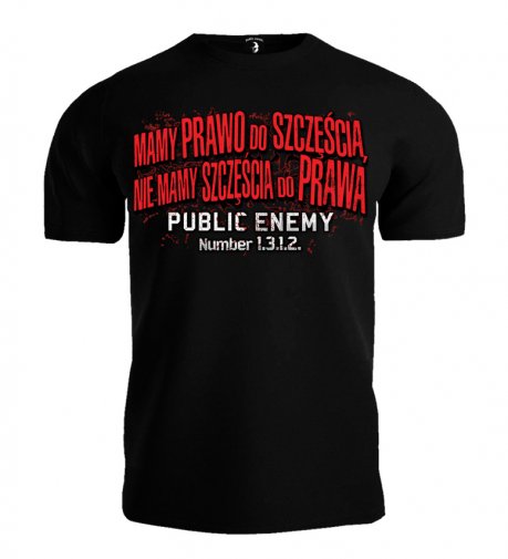 T-shirt Public Enemy Mamy prawo do szczęścia